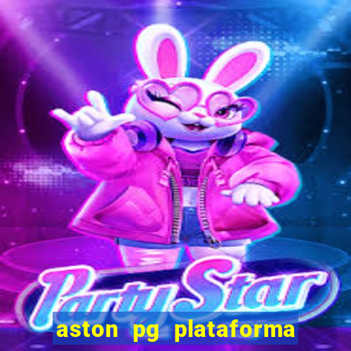 aston pg plataforma de jogos